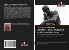 Teoria del realismo scientifico, del Costruttivismo e del convenzionalismo - Yildirim, Kemal