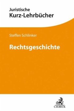 Rechtsgeschichte - Schlinker, Steffen