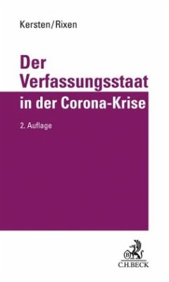 Der Verfassungsstaat in der Corona-Krise - Kersten, Jens;Rixen, Stephan