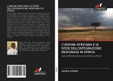 L'UNIONE AFRICANA E LE SFIDE DELL'INTEGRAZIONE REGIONALE IN AFRICA