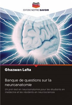 Banque de questions sur la neuroanatomie - Lafta, Ghazwan