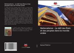 Nationalisme - Le défi des États et des peuples dans le monde arabe - Yildirim, Kemal