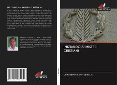 INIZIANDO AI MISTERI CRISTIANI - Marcaida Jr., Dominador N.