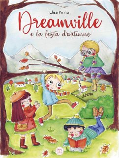 Dreamville e la festa d'autunno (eBook, ePUB) - Pirino, Elisa