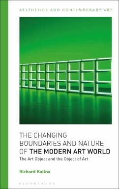 The Changing Boundaries and Nature of the Modern Art World (eBook, ePUB) - Kalina, Richard