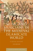Music and Musicians in the Medieval Islamicate World (eBook, ePUB)