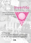 Invertito. Jahrbuch für die Geschichte der Homosexualitäten / Verfolgung homosexueller Männer und Frauen in der NS-Zeit (eBook, PDF)