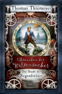 Die Stadt der Regenfresser (eBook, ePUB) - Thiemeyer, Thomas