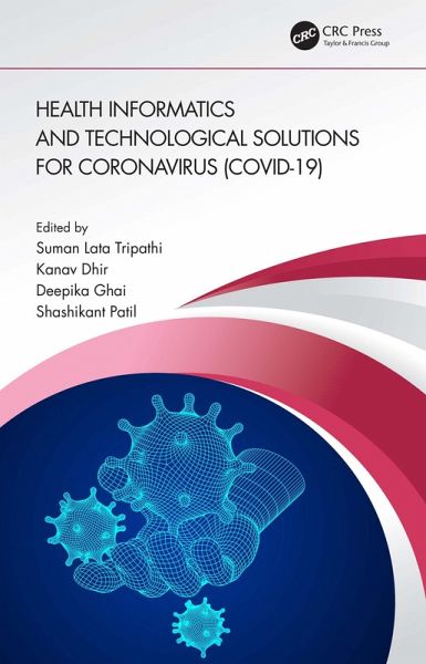Health Informatics and Technological Solutions for Coronavirus (COVID-19) (eBook, PDF) Health Informatics and Technological Solutions for Coronavirus (COVID-19) (eBook, PDF)