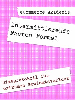 Intermittierende Fasten Formel (eBook, ePUB)