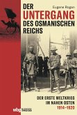 Der Untergang des Osmanischen Reichs (eBook, PDF)