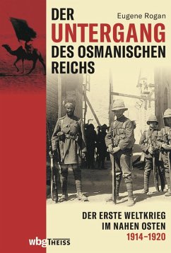 Der Untergang des Osmanischen Reichs (eBook, PDF) - Rogan, Eugene