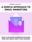 A simple approach to email marketing (eBook, ePUB)