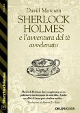 Sherlock Holmes e l'avventura del tè avvelenato (eBook, ePUB)