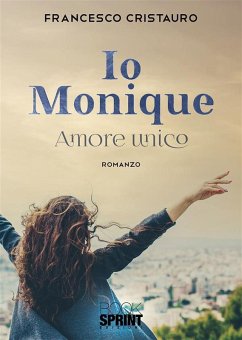 Cover Io Monique - Amore unico (eBook, ePUB)