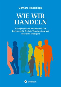 Wie wir handeln - Tulodziecki, Gerhard