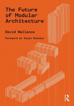The Future of Modular Architecture (eBook, ePUB) - Wallance, David