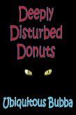Deeply Disturbed Donuts (eBook, ePUB) Deeply Disturbed Donuts (eBook, ePUB)