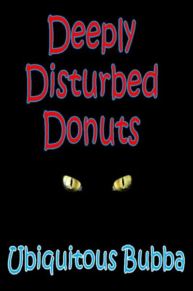 Deeply Disturbed Donuts (eBook, ePUB)