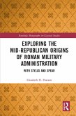 Exploring the Mid-Republican Origins of Roman Military Administration (eBook, ePUB)