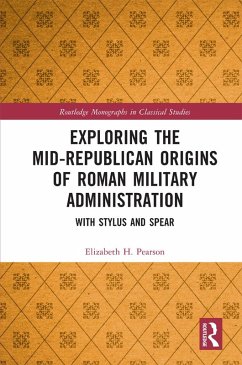 Cover Exploring the Mid-Republican Origins of Roman Military Administration (eBook, ePUB)