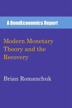 Modern Monetary Theory and the Recovery (eBook, ePUB) - Romanchuk, Brian