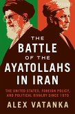 The Battle of the Ayatollahs in Iran (eBook, ePUB)
