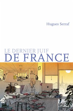 Le dernier juif de France (eBook, ePUB) - Serraf, Hugues