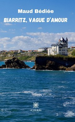 Biarritz, vague d’amour (eBook, ePUB) - Bédiée, Maud