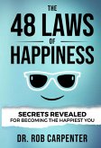 The 48 Laws of Happiness: Secrets Revealed for Becoming the Happiest You (eBook, ePUB)