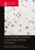 The Routledge Handbook to Sociology of Music Education (eBook, PDF) The Routledge Handbook to Sociology of Music Education (eBook, PDF)