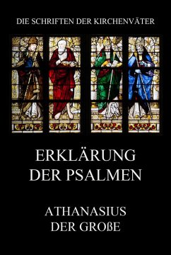 Erklärung der Psalmen (eBook, ePUB) - der Große, Athanasius