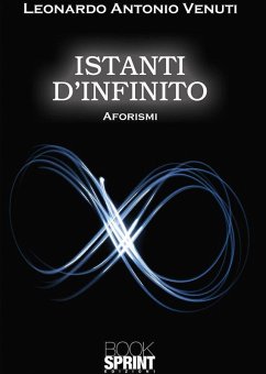 Istanti d'infinito (eBook, ePUB) - Venuti, Leonardo Antonio