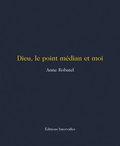 Dieu, le point médian et moi (eBook, ePUB) - Robatel, Anne