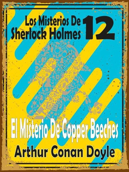 El Misterio De Copper Beeches (eBook, ePUB) El Misterio De Copper Beeches (eBook, ePUB)