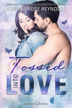 Tossed Into Love (eBook, ePUB) - Reynolds, Aurora Rose