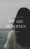 We Are Heroines (eBook, ePUB)