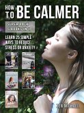 How To Be Calmer - Super Pack 5 Books In 1 (eBook, ePUB)