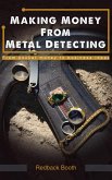 Making Money From Metal Detecting (eBook, ePUB)