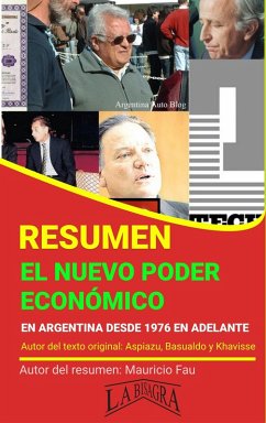 Resumen de El nuevo Poder Económico en Argentina Desde 1976 en Adelante (RESÚMENES UNIVERSITARIOS) (eBook, ePUB) - Fau, Mauricio Enrique