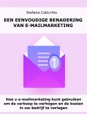 Een eenvoudige benadering van e-mailmarketing (eBook, ePUB)