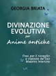 Divinazione Evolutiva per Anime antiche... - Bild 1