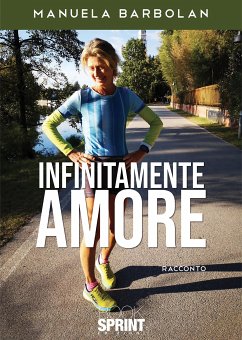 Infinitamente amore (eBook, ePUB) - Barbolan, Manuela