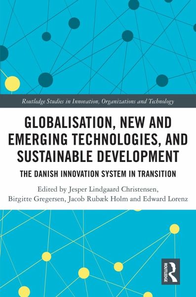 Globalisation, New and Emerging Technologies, and Sustainable Development (eBook, ePUB) Globalisation, New and Emerging Technologies, and Sustainable Development (eBook, ePUB)