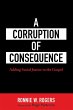 A Corruption of Consequence (eBook,... - Bild 1