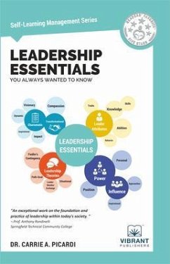 Leadership Essentials You Always Wanted To Know (eBook, ePUB) - Publishers, Vibrant; Picardi, Carrie
