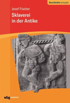 Sklaverei in der Antike (eBook, PDF) - Fischer, Josef