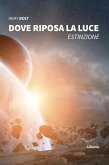 Dove riposa la luce (eBook, ePUB)