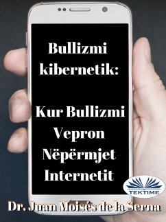 Bullizmi Kibernetik (eBook, ePUB) - Serna, Juan Moisés de La