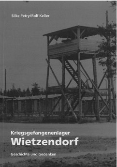 Kriegsgefangenenlager Wietzendorf - Petry, Silke; Keller, Rolf